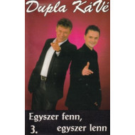Egyszer Fenn, Egyszer Lenn