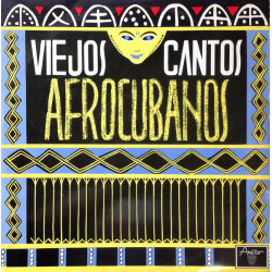 Viejos Cantos Afrocubanos Vol. I 