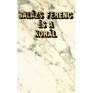  Balázs Ferenc És A Korál 