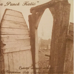 A "Panek Katié" - Erdélyi Magyar Népzene / Hungarian Folk Music From Transylvania 