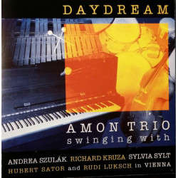 Daydream - Amon Trio Swinging With Andrea Szulák, Richard Kruza, Sylvia Sylt, Hubert Sator And Rudi Luksch In Vienna