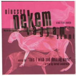 Nincsen Nekem Vágyam Semmi 