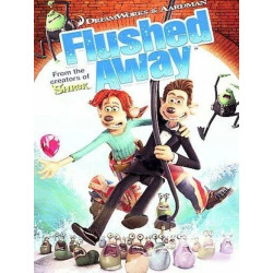FLUSHED AWAY (ELVITTE A VÍZ)