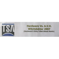  Witchdoktor 2007 (Hardware's Dirty Tribal Attack Remix)