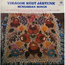  Virágok Közt Jártunk - Hungarian Songs 