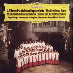 Die Weihnachtsgeschichte: Chöre Aus Dem Weihnachts-Oratorium / The Christmas Story: Choruses From The Christmas Oratorio 