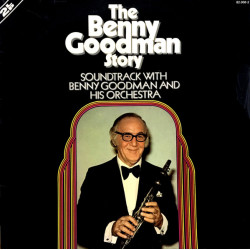 The Benny Goodman Story (Soundtrack With Benny Goodman And His Orchestra) (2LP)
