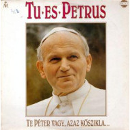 Tu Es Petrus - Te Péter Vagy, Azaz Kőszikla... 