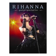 GOOD GIRL GONE BAD LIVE