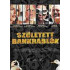 SZÜLETETT BANKRABLÓK