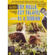 EGY HULLA, EGY FALAFEL ÉS A TÖBBIEK