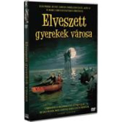 ELVESZETT GYEREKEK VÁROSA 