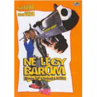 NE LÉGY BAROM