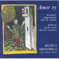 Amor ey- Középkori világi muzsika