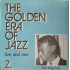 The Golden Era Of jazz (live and rare 2.)