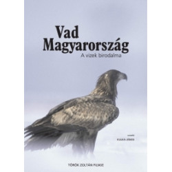 Vad Magyarország - A vizek birodalma