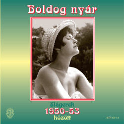 Boldog nyár – Slágerek 1950-1953 között