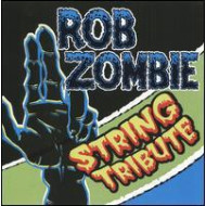 ROB ZOMBIE STRING TRIBUTE / VARIOUS