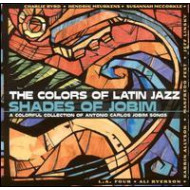 COLORS OF LATIN JAZZ: SHADES OF JOBIM / VARIOUS