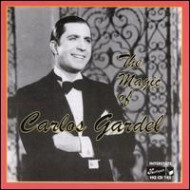 MAGIC OF CARLOS GARDEL