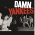 DAMN YANKEES