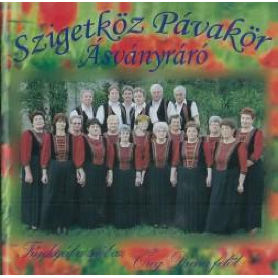 Szigetköz Pávakör (Ásványráró) Fújdogál a szél az öreg Duna felöl (CD) | Lemezkuckó CD bolt