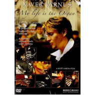 Varnus Xaver My life is the Organ DVD 