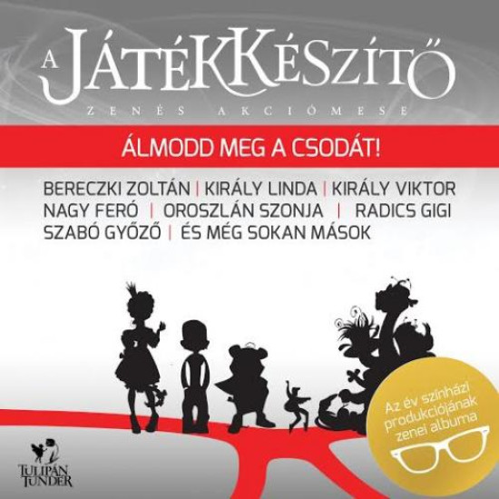 Valogatás A Jatekkeszito Valogatás A Jatekkeszito Álmodd meg a csodát! (CD) | Lemezkuckó CD bolt