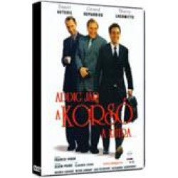 ADDIG JÁR A KORSÓ A KÚTRA.