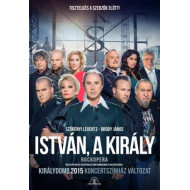 István, a király  Rockopera 2015. DVD 