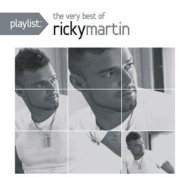 PLAYLIST: THE VERY BEST OF RICKY MARTIN