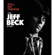 STILL ON THE RUN - THE JEFF BECK STORY