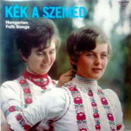 Kék a szemed - Hungarian Folk Songs