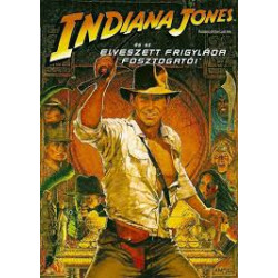 INDIANA JONES ÉS AZ ELVESZETT FRIGYLÁDA FOSZTOGATÓI Extrákkal
