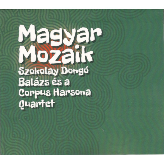 Szokolay Dongó Balázs és a Corpus Harsona Quartet Magyar Mozaik (CD) | Lemezkuckó CD bolt