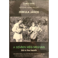 ZERKULA JÁNOS - A SZÍVBEN MÉG MEGVAN