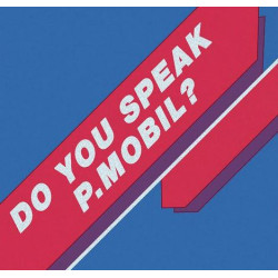 Do You Speak P.Mobil?