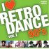 I Love Retro Dance 90's vol.1.