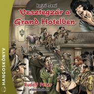 Vesztegzár a Grand Hotelben - Rudolf Péter előadásában - Hangoskönyv MP3