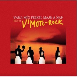 Várj, még felkel majd a nap - Best of