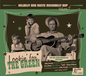 LOOKIN' FOR THE GREEN - HILLBILLY AND RUSTIC..<br/><h5>Megjelenés: 2020-11-13</h5>