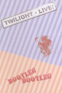 TWILIGHT LIVE! BOOTLEG !<br/><h5>Megjelenés: 2006-06-26</h5>