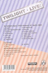 TWILIGHT LIVE! BOOTLEG !<br/><h5>Megjelenés: 2006-06-26</h5>