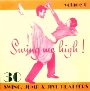 SWING ME HIGH! 6<br/><h5>Megjelenés: 2007-10-25</h5>