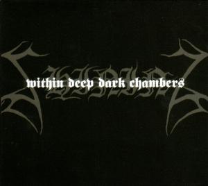 WITHIN DEEP DARK CHAMBERS<br/><h5>Megjelenés: 2005-05-12</h5>