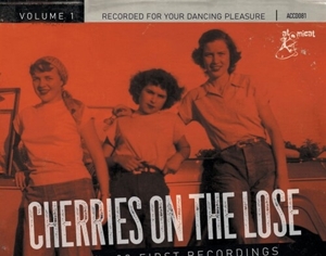 CHERRIES ON THE LOOSE VOL.1 - 28 FIRST RECORDINGS<br/><h5>Megjelenés: 2020-11-20</h5>