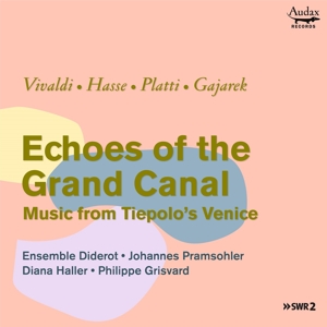 ECHOES OF THE GRAND CANAL: MUSIC FROM TIEPOLO'S VENICE<br/><h5>Megjelenés: 2019-11-29</h5>