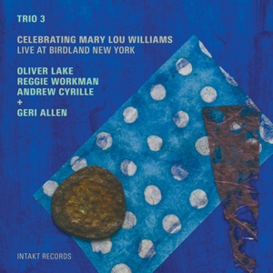 CELEBRATING MARY LOU WILLIAMS LIVE AT BIRDLAND NY<br/><h5>Megjelenés: 2011-08-19</h5>