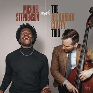 MICHAEL STEPHENSON MEETS THE ALEXANDER CLAFFY TRIO<br/><h5>Megjelenés: 2021-10-01</h5>