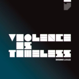 VIOLENCE IS TIMELESS<br/><h5>Megjelenés: 2009-06-25</h5>